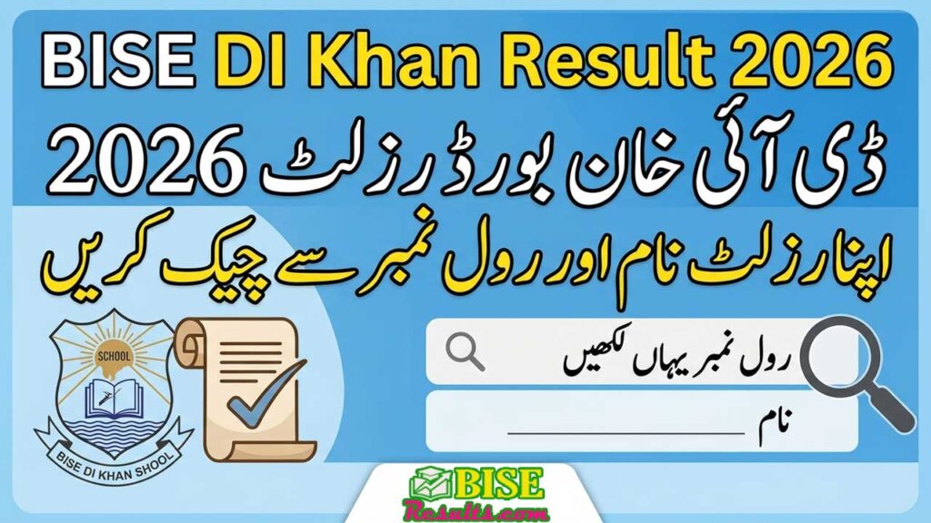 BISE DI Khan Result 2026 Check by Name and Roll Number